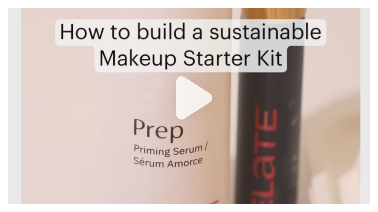 How to build a sustainable Makeup Starter Kit